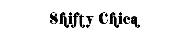 Shifty Chica font preview