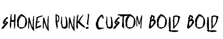 Shonen Punk! Custom Bold Bold font preview