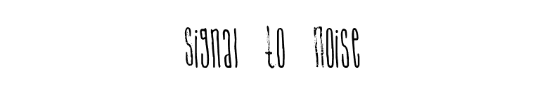 Signal To Noise font preview