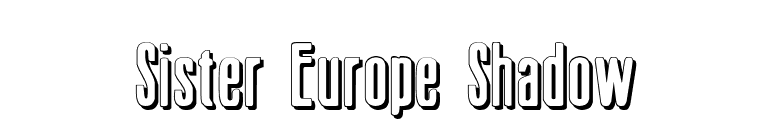 Sister Europe Shadow font preview