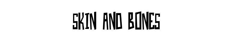 Skin and Bones
 font preview