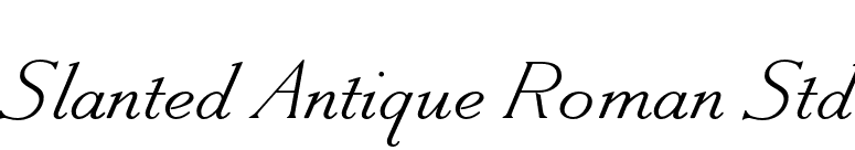 Slanted Antique Roman Std font preview