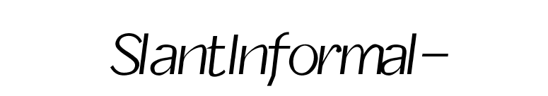 SlantInformal- font preview