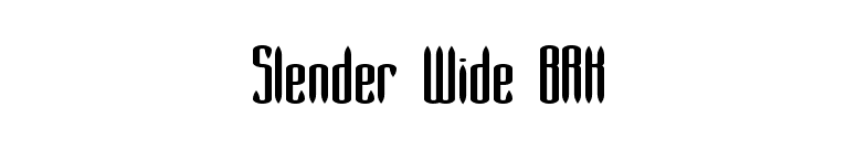 Slender Wide BRK font preview