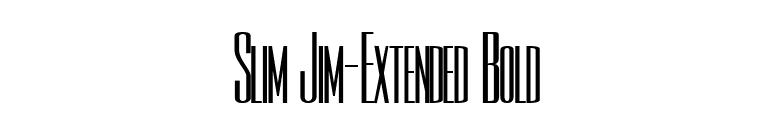 Slim Jim-Extended Bold font preview