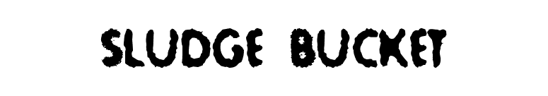 Sludge Bucket font preview