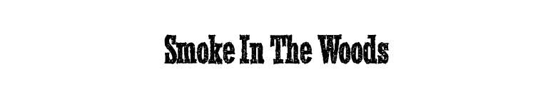 Smoke In The Woods font preview