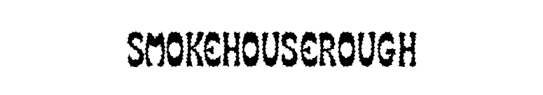 SmokeHouseRough font preview