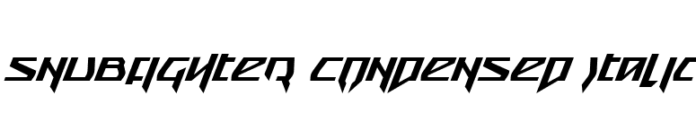 Snubfighter Condensed Italic font preview