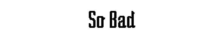 So Bad font preview