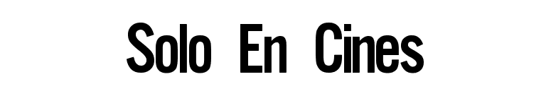 Solo En Cines font preview