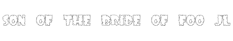 Son of the Bride of Foo JL font preview