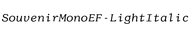 SouvenirMonoEF-LightItalic font preview