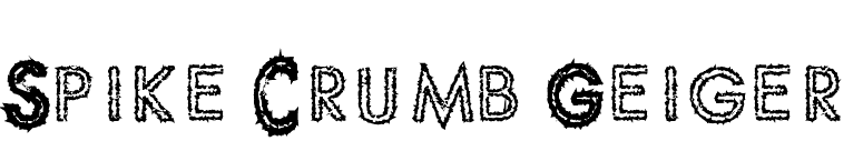 Spike Crumb Geiger font preview