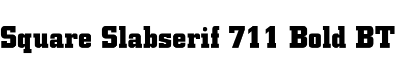 Square Slabserif 711 Bold BT font preview