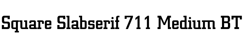 Square Slabserif 711 Medium BT font preview