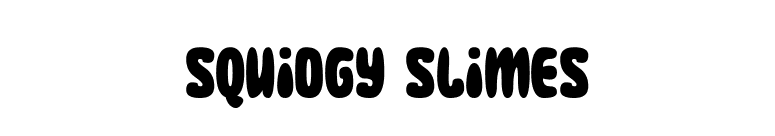 Squidgy Slimes font preview