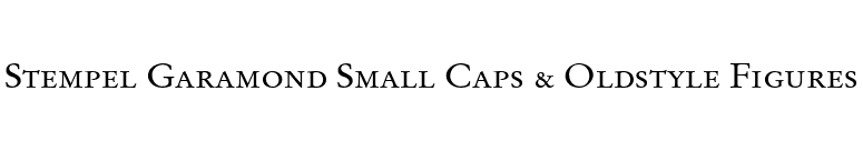 Stempel Garamond Small Caps & Oldstyle Figures font preview