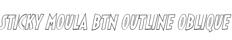Sticky Moula BTN Outline Oblique font preview
