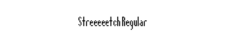 Streeeeetch Regular font preview