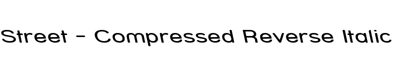 Street - Compressed Reverse Italic font preview