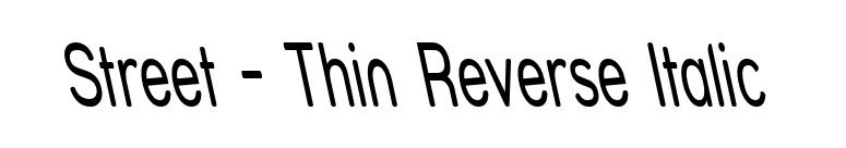 Street - Thin Reverse Italic font preview