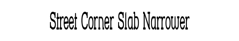 Street Corner Slab Narrower font preview