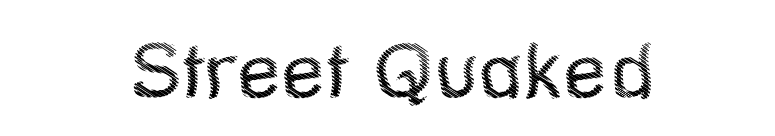Street Quaked font preview