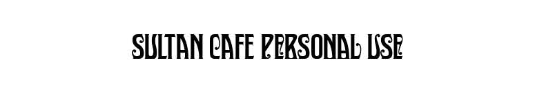 Sultan Cafe PERSONAL USE font preview