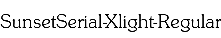SunsetSerial-Xlight-Regular font preview