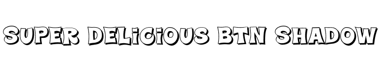 Super Delicious BTN Shadow font preview