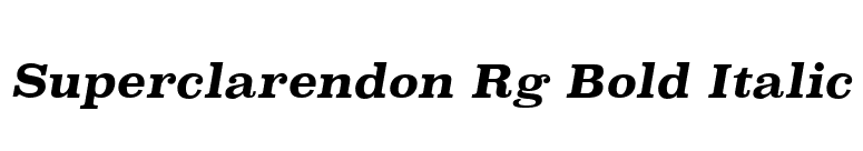 Superclarendon Rg Bold Italic font preview