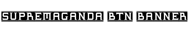 Supremaganda BTN Banner font preview