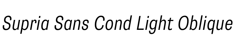 Supria Sans Cond Light Oblique font preview