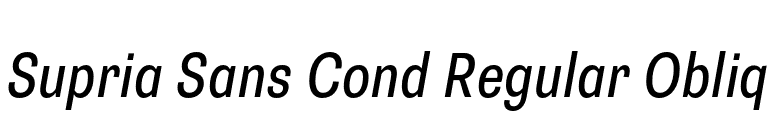 Supria Sans Cond Regular Obliq font preview