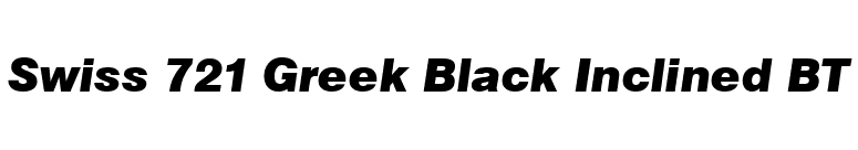 Swiss 721 Greek Black Inclined BT font preview