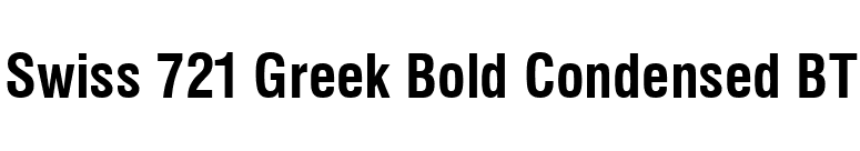 Swiss 721 Greek Bold Condensed BT font preview