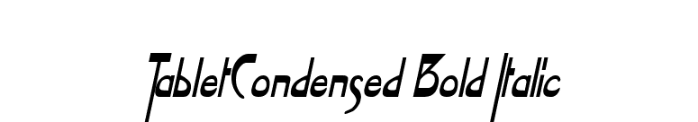 TabletCondensed Bold Italic font preview