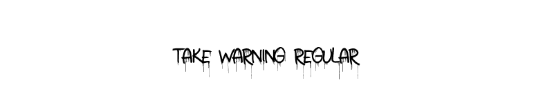 Take Warning Regular font preview