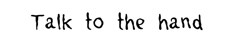 Talk to the hand font preview