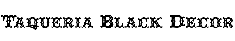 Taqueria Black Decor font preview