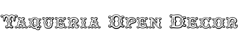 Taqueria Open Decor font preview