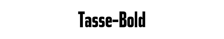 Tasse-Bold font preview