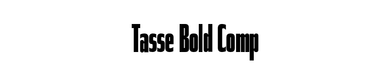 Tasse Bold Comp font preview