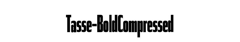 Tasse-BoldCompressed font preview