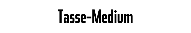 Tasse-Medium font preview