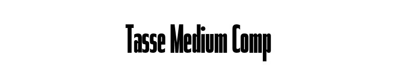Tasse Medium Comp font preview