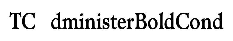 TCAdministerBoldCond font preview
