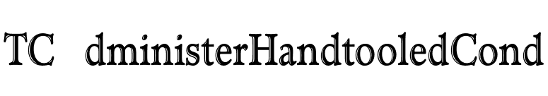 TCAdministerHandtooledCond font preview