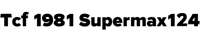 Tcf 1981 Supermax124 font preview